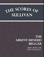 Kipling, R: Scores of Sullivan - The Absent-Minded Beggar -