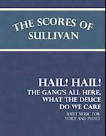 Morse, T: Scores of Sullivan - Hail! Hail! The Gang's All He