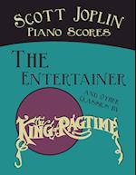 Scott Joplin Piano Scores - The Entertainer and Other Classics by the "King of Ragtime"