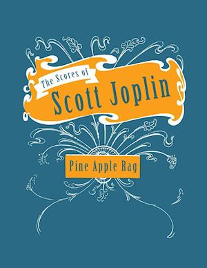 Scores of Scott Joplin - Pine Apple Rag - Sheet Music for Pi