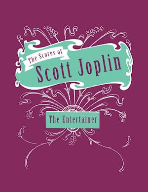 Scores of Scott Joplin - The Entertainer - Sheet Music for P