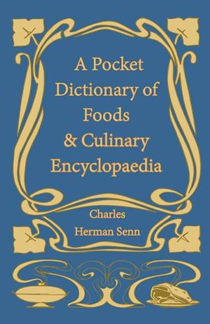 A Pocket Dictionary of Foods & Culinary Encyclopaedia