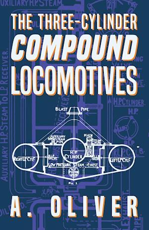 The Three-Cylinder Compound Locomotives