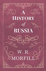 A History of Russia - From the Birth of Peter the Great to the Death of Alexander II