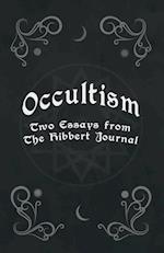 Occultism - Two Essays from the Hibbert Journal