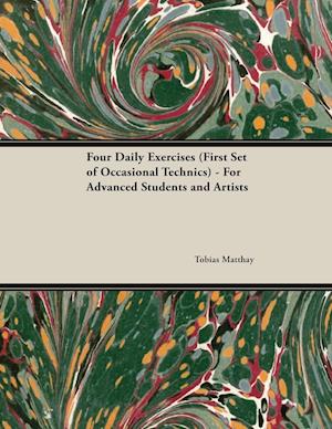 Four Daily Exercises (First Set of Occasional Technics) - For Advanced Students and Artists