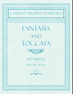 Fantasia and Toccata - In D-Minor for the Organ - Op.57