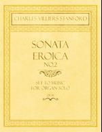 Sonata Eroica No.2 - Set to Music for Organ Solo - Op.151