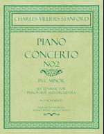 Piano Concerto No.2 - In the Key of C Minor - Set to Music for Pianoforte and Orchestra - In 3 Movements