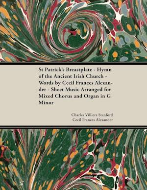 Stanford, C: St Patrick's Breastplate - Hymn of the Ancient