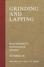 Grinding and Lapping - Machinery's Reference Series - Number 38