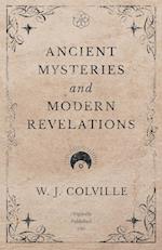 Ancient Mysteries and Modern Revelations