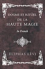 Dogme et Rituel - De la Haute Magie - In French