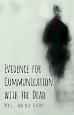 Evidence for Communication with the Dead
