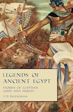 Legends of Ancient Egypt - Stories of Egyptian Gods and Heroes