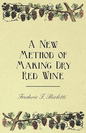 A New Method of Making Dry Red Wine