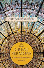 The World's Great Sermons - L. Beecher to Bushnell - Volume IV
