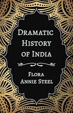 Dramatic History of India