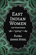 East Indian Women - And Other Essays 