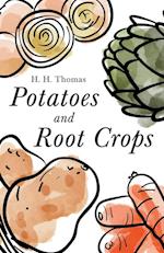 Potatoes and Root Crops 