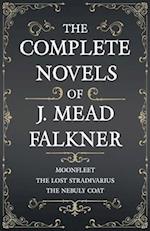 The Complete Novels of J. Meade Falkner - Moonfleet, The Lost Stradivarius and The Nebuly Coat 