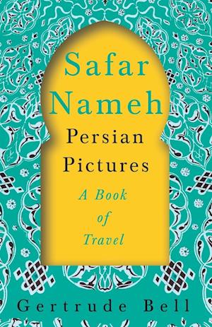 Safar Nameh - Persian Pictures - A Book Of Travel