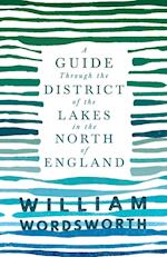 A Guide Through the District of the Lakes in the North of England