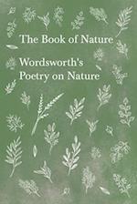 The Book of Nature - Wordsworth's Poetry on Nature 