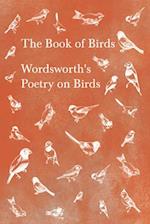 The Book of Birds - Wordsworth's Poetry on Birds 