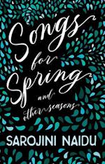 Songs for Spring - And Other Seasons - With an Introduction by Edmund Gosse 
