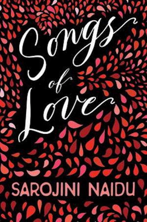 Songs of Love - With an Introduction by Edmund Gosse