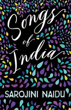 Songs of India - With an Introduction by Edmund Gosse