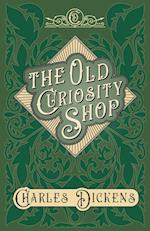 The Old Curiosity Shop - With Appreciations and Criticisms By G. K. Chesterton 