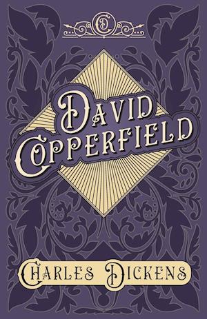 David Copperfield - With Appreciations and Criticisms By G. K. Chesterton