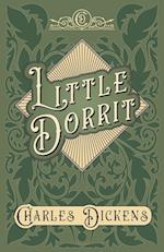 Little Dorrit - With Appreciations and Criticisms By G. K. Chesterton 
