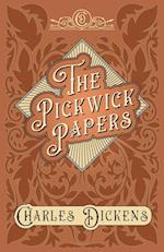 The Pickwick Papers - The Posthumous Papers of the Pickwick Club - With Appreciations and Criticisms By G. K. Chesterton 