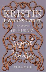 Kristin Lavransdatter - The Mistress of Husaby 