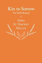 Kin to Sorrow - The Self Reflections of Edna St. Vincent Millay 