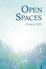 Open Spaces;With the Excerpt 'The Open Space Movement' by Charles Edmund Maurice 