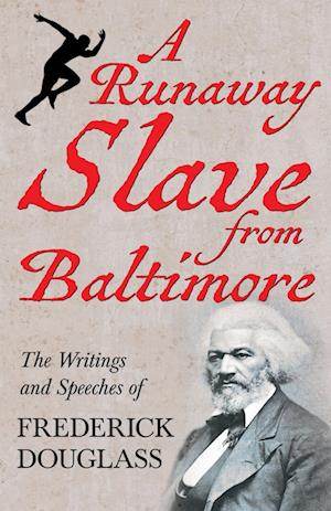 A Runaway Slave from Baltimore