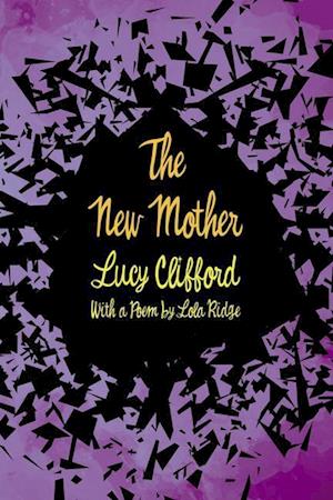 The New Mother: With a Poem by Lola Ridge