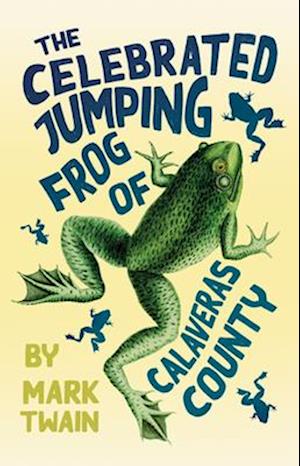 The Celebrated Jumping Frog of Calaveras County