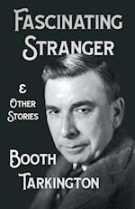 The Fascinating Stranger and Other Stories 