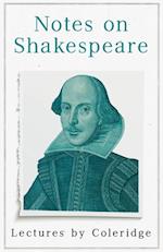 Notes on Shakespeare - Lectures by Coleridge 