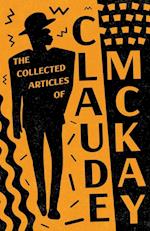 The Collected Articles of Claude McKay 