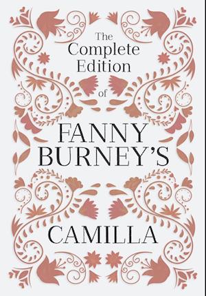 The Complete Edition of Fanny Burney's Camilla