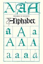 Frederic W. Goudy's Alphabet:With Additional Chapters by Temple Scott & Otto F. Eges 
