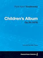 Children's Album - A Score for Solo Piano Op.39 (1878) 