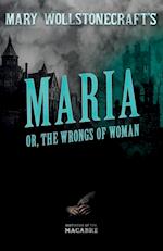 Mary Wollstonecraft's Maria, or, The Wrongs of Woman 