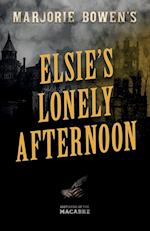 Marjorie Bowen's Elsie's Lonely Afternoon 